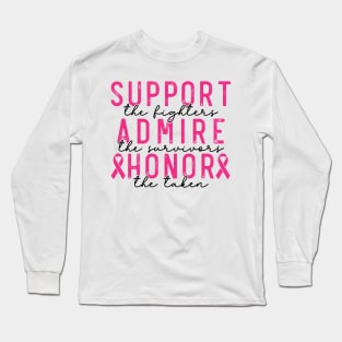 Breast Cancer Support - Honor - Survivor - Awareness Pink Ribbon Black & Pink Font Long Sleeve T-Shirt